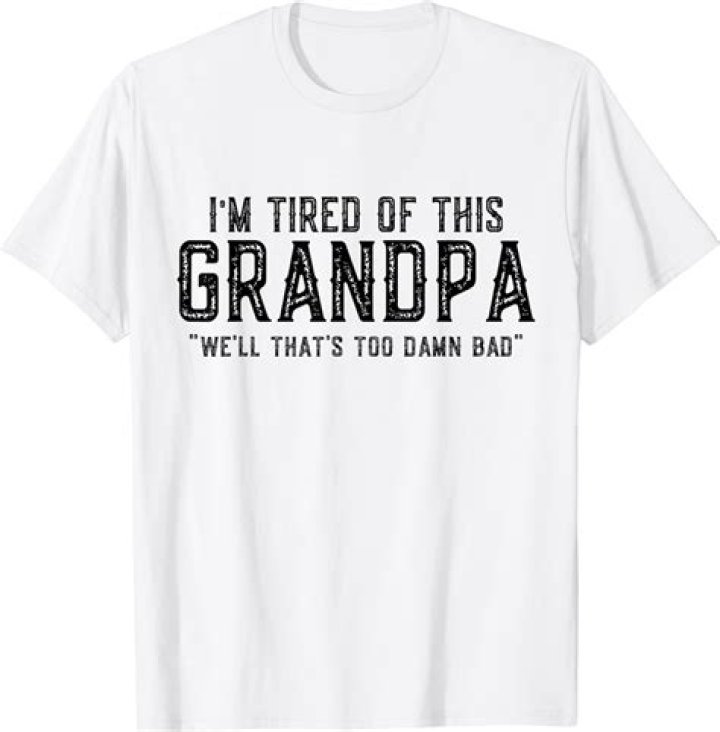 Unraveling The Truths Behind "I'm Tired Of This Grandpa"